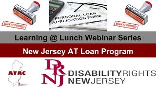 Learning @ Lunch Webinar Series:  NJ AT Loan Program