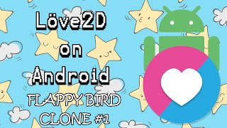 Love2D Tutorial | Flappy Bird Clone #1 | Make Games on Android by Nagi 2,932 views 3 years ago 6 minutes, 4 seconds