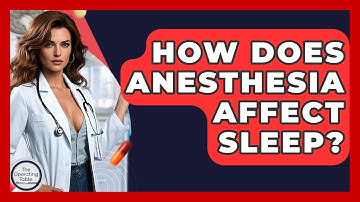 How Does Anesthesia Affect Sleep? - The Operating Table