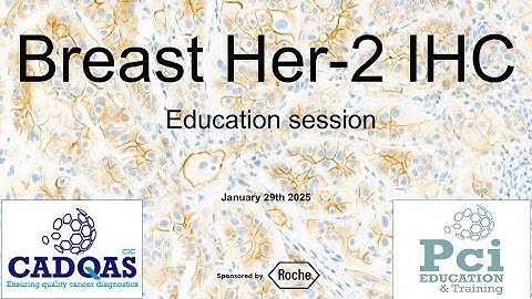 Education Session HER2 IHC in Breast 29JAN2025