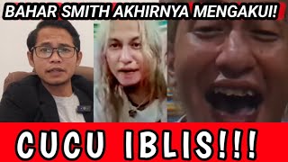 BAHAR SMITH, CUCU IBLIS!! HAHAHA