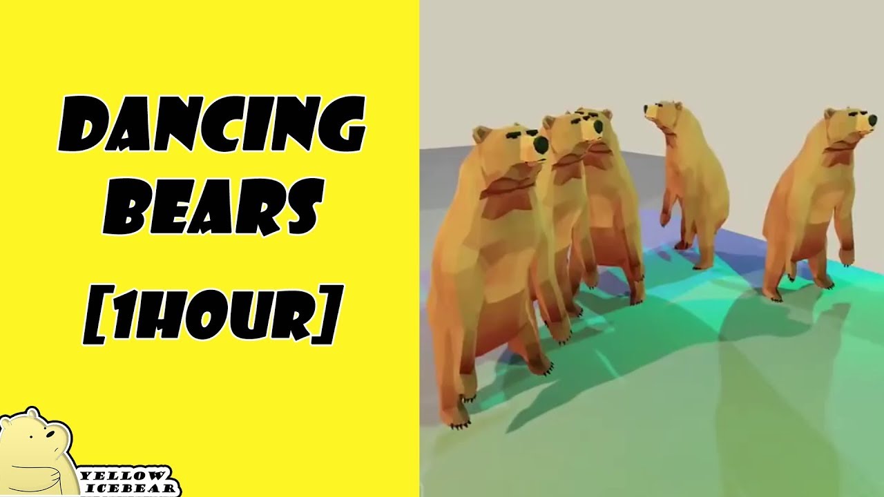 Dancing Bears 1 Hour Youtube