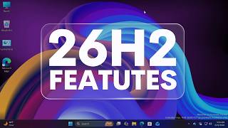 Windows 11 26H2 Released! New Features, Fixes & Hidden Changes Explained!
