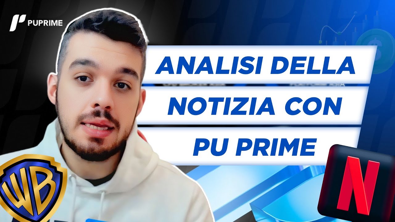 Netflix acquista Warner Bros | Analisi della Notizia con PU Prime