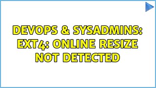 Famous DevOps & SysAdmins: ext4: Online resize not detected Profile