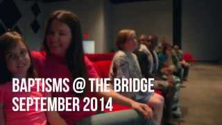 Baptism @ the Bridge // September 2014