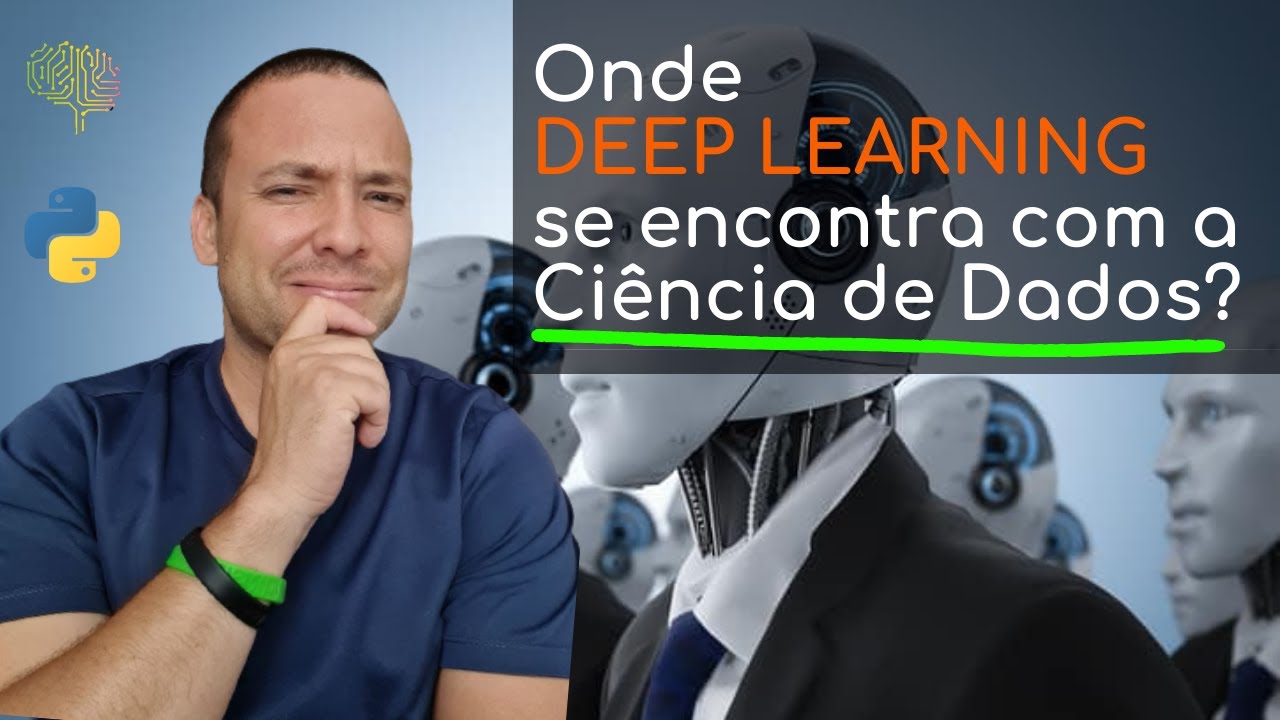 ONDE ENTRA O DEEP LEARNING NA CIÊNCIA DE DADOS - YouTube