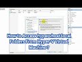 How to Access hypervhost local Folders From Hyper-V Virtual Machine