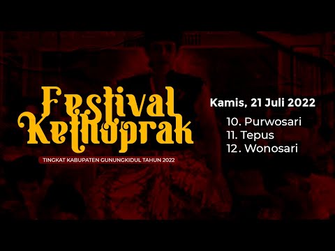 FESTIVAL KETHOPRAK TINGKAT KABUPATEN GUNUNGKIDUL TAHUN 2022 | HARI 4