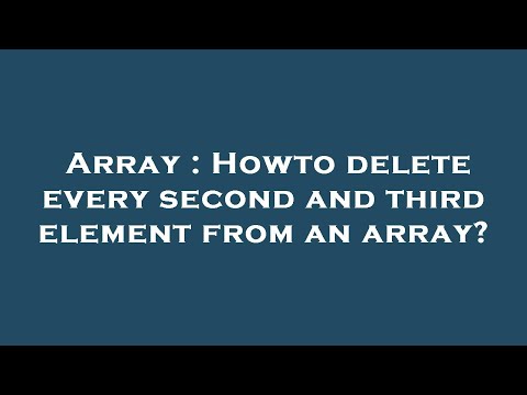 Array : Howto delete every second and third element from an array?