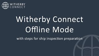 Witherby Connect Offline Mode and Ship Inspection