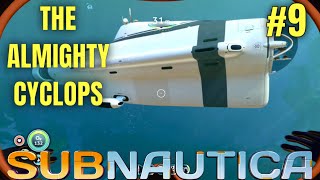 My OWN Submarine! Subnautica Letsplay Part 9