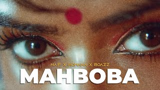 Naf - Mahboba Ft. Mohana & Boazz Official Video