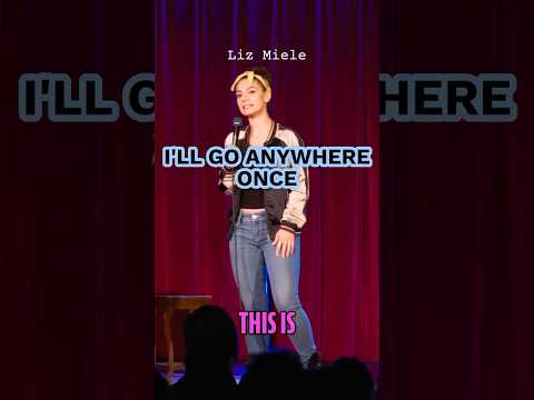 I’LL GO ANYWHERE ONCE - Liz Miele