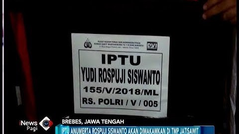 Gugur di Mako Brimob, Jenazah Iptu Yudi Rospuji Dimakamkan di Brebes - iNews Pagi 10/05