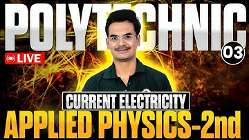 #3 Applied physics 2nd semester polytechnic आधुनिक भौतिकी (Current Electricity) Hindi Eng #astechnic