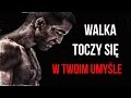 Walka toczy się w Twoim umyśle - film motywacyjny