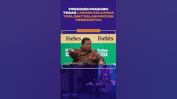 PRESIDEN PRABOWO TEGAS LARANG KELUARGA TERLIBAT DALAM PROYEK PEMERINTAH