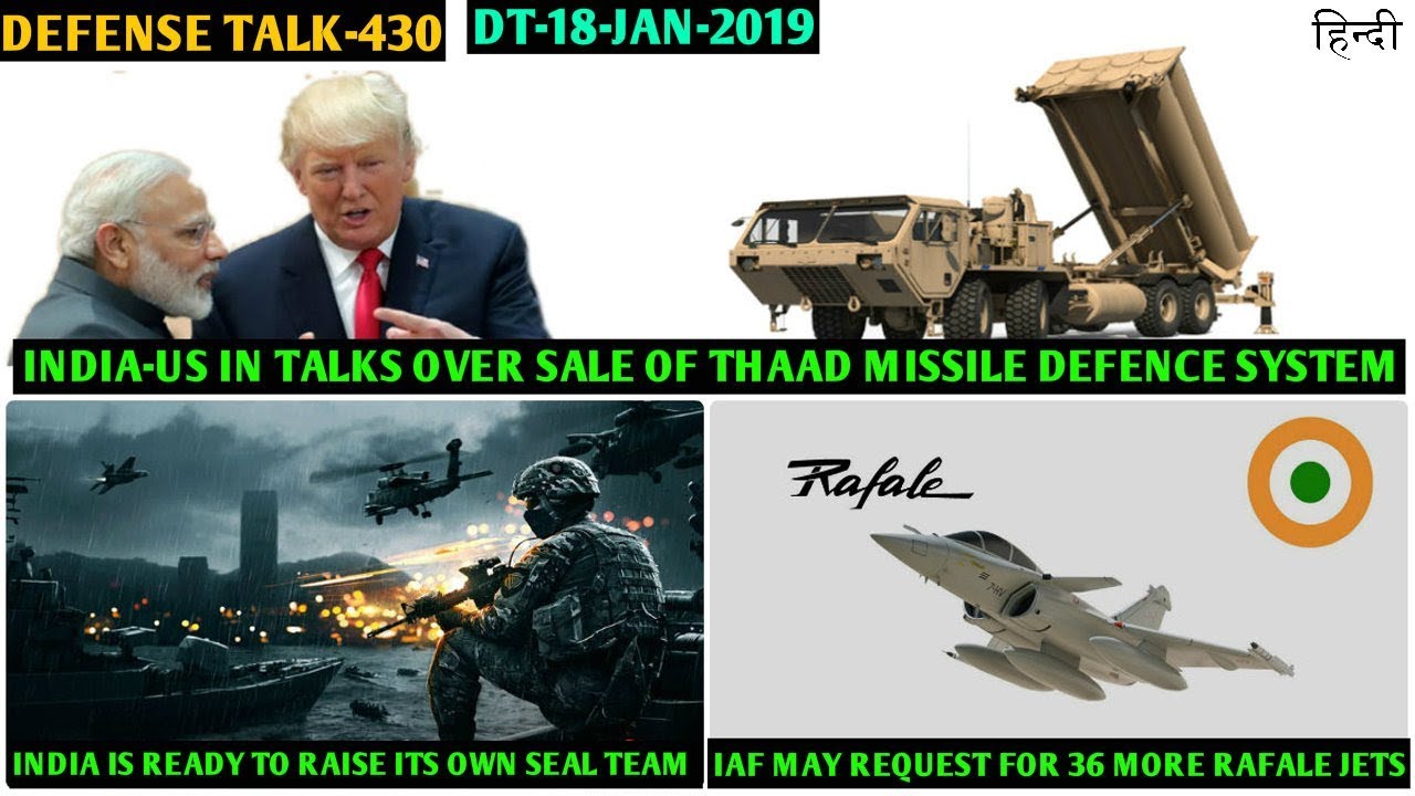 Indian Defence News:India may buy Thaad System,IAF want more 36 Rafale,India Ready for its Seal Team Indian Defence News:India may buy Thaad System,IAF want more 36 Rafale,India Ready for its Seal Team