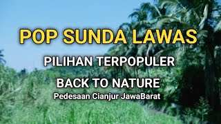 Lagu Sunda Lawas Pilihan Terpopuler diiringi Pedesaan Cianjur Jawabarat