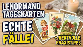 Lenormand Tageskarten: Echte Fallbeispiele & wertvolle Praxistipps