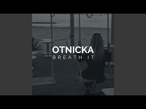 Otnicka - Breath It