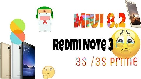 MIUI 8.2 Global Stable Official Update for Redmi Note 3 /3s &3sPrime |Hindi|