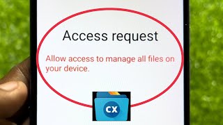 Cx File Explorer Access request || Allow access to manage all files on your device in Android screenshot 2