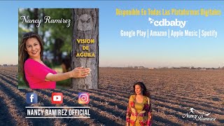 Visión de Águila  Nancy Ramírez (Video Clip Oficial)