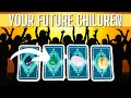 PICK A CARD🍼🔮 YOUR FUTURE CHILDREN CHARACTERISTICS [Pick a Card Future Children Gender Reveal]