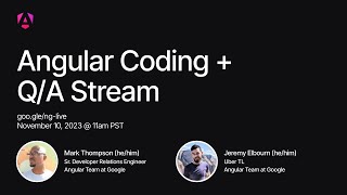 Live coding and Q/A with the Angular Team | November 2023