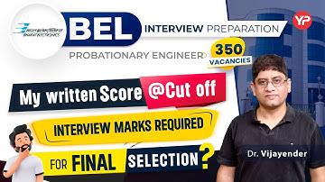 My written score @cutoff | How many Interview marks required for Final selection BEL PE 2025