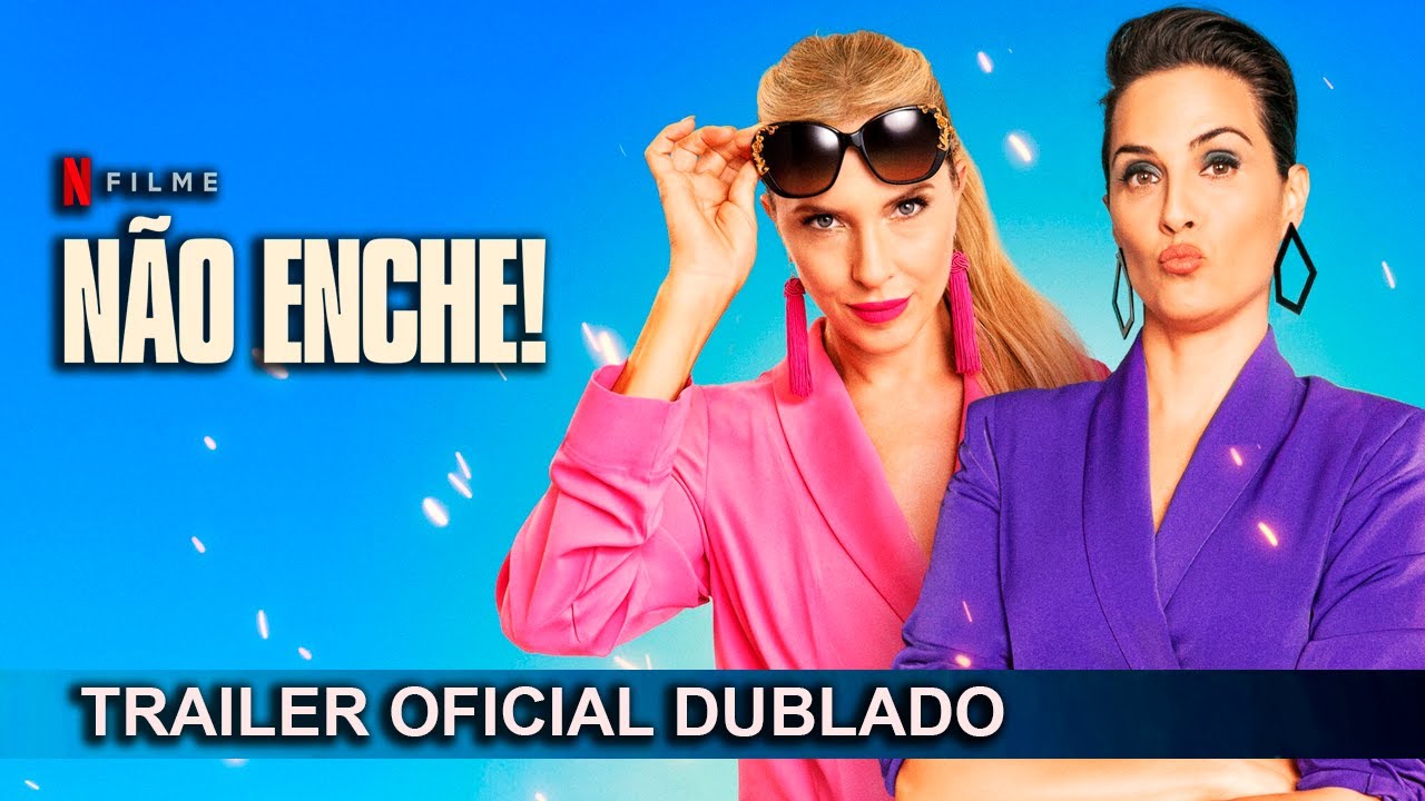 Não Enche! 2023 Trailer Oficial Dublado - YouTube