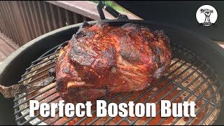  Perfect Boston Butt Big Green Egg - Pork Butt - Pork Shoulder - Kamado Joe - Grill