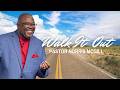 Walk It Out Lesson #1 | 04-12-26 | Senior Pastor Norris McGill
