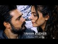 Seher &amp; Yaman | I need my girl