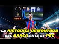 La Histórica REMONTADA del BARCELONA ante el PSG