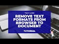 Easily Remove Text Formatting from Browser to Doc (Tagalog; English)