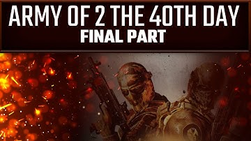 Army of two 40th day Co-Op (Final Part)