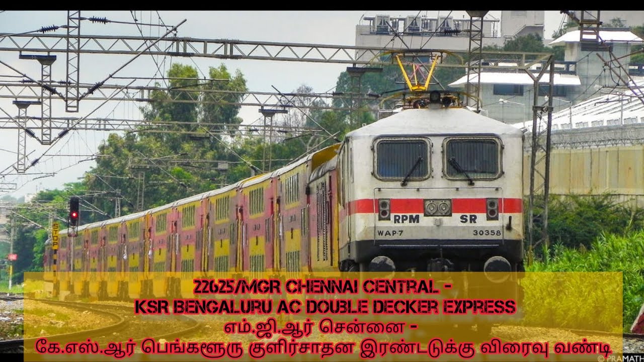 22625/MGR Chennai Central - KSR Bengaluru AC DoubleDecker Express#22625 ...