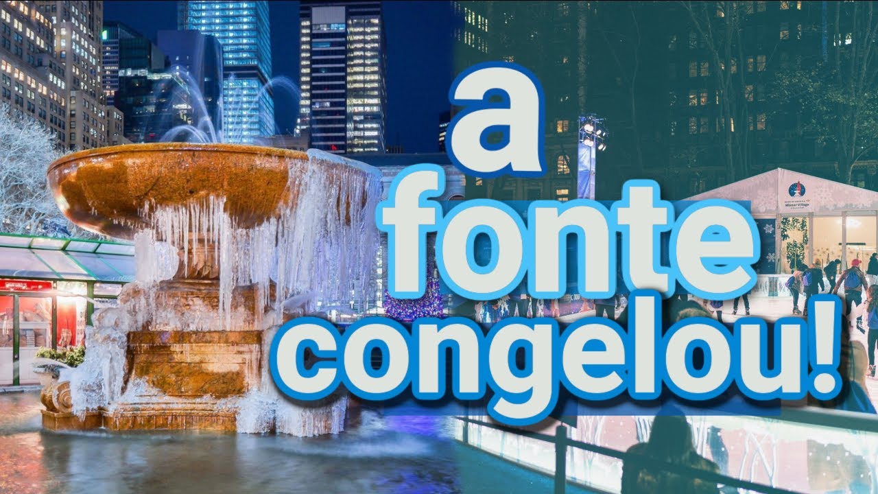 A FONTE DO BRYANT PARK CONGELOU! | A GRANDE MAÇÃ 2022.