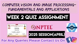Computer Vision And Image Processing - Fundamentals And Applications | Week 2 2025(April) | NPTEL