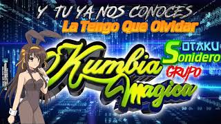 Video thumbnail of "KUMBIA MAGICA - LA TENGO QUE OLVIDAR Autor: Omar Tecaxco Tome."