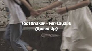 Fadl Shaker - Fen Layalik (Speed Up) Resimi