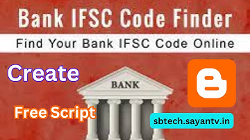 Create Bank IFSC Code Finder Tool On Blogger ". With Free Script by S. B. Tech:
