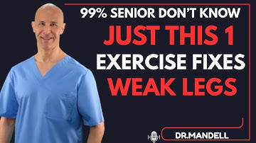 Over 60? Your Legs Are Getting WEAKER Every Week — FIX It with 3 Easy Exercises | DR MANDELL |