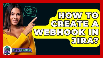 How To Create A Webhook In Jira? - Next LVL Programming
