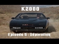 K2000  le retour de kitt  saison 1 episode 5  sparation