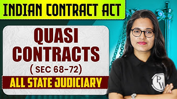 Quasi Contract in Indian Contract Act 1872 | ICA Section 68-72 | Judiciary By PW