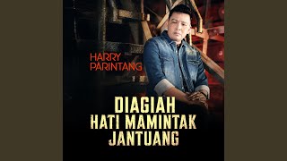 Diagiah Hati Mamintak Jantuang
